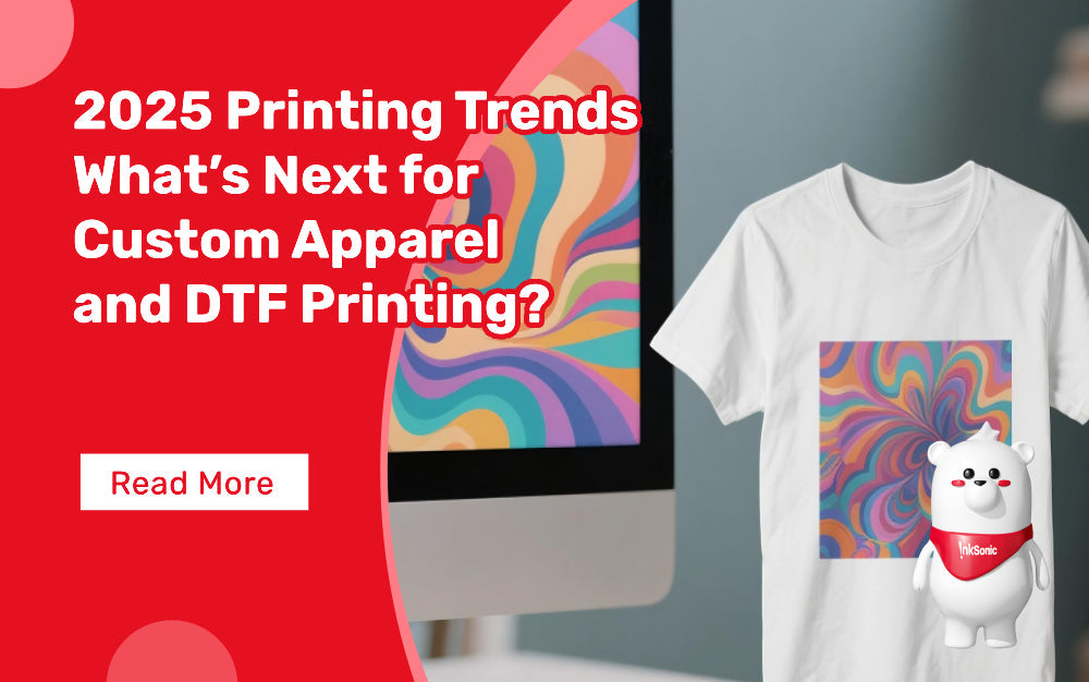 2025 Printing Trends What S Next For Custom Apparel And Dtf Printing