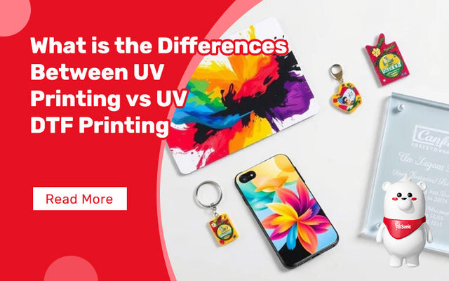 What is the Differences Between UV Printing vs UV DTF Printing – InkSonic
